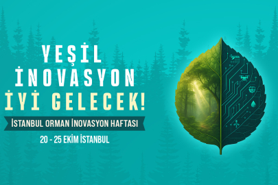 Dünya Ormancılığının Geleceği İstanbul’da Konuşulacak