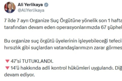 7 ilde 7 organize suç örgütüne operasyon: 47 tutuklama