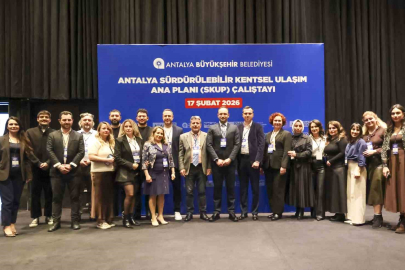Antalya 2040 Ulaşım Planında Kritik Aşama