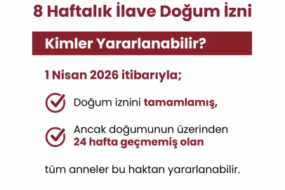 Bakan Göktaş: Doğumun üzerinden 24 hafta geçmemiş anneler, 8 hafta ilave izin kullanabilecek
