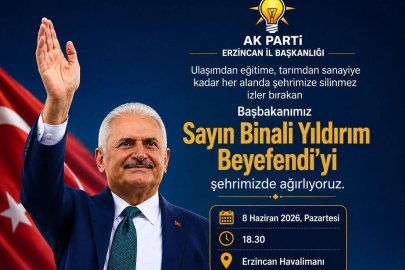 Binali Yıldırım Erzincan’a geliyor