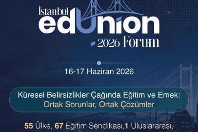 Eğitimde Küresel Dayanışmanın Yeni Platformu "İstanbul EdUnion Forum" Başlıyor

