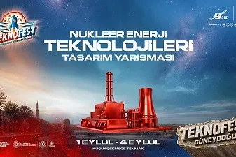 TEKNOFEST Nükleer Enerji Teknolojileri Tasarım Yarışması’nda final heyecanı